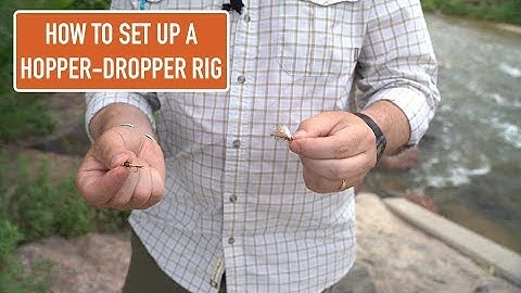 Trouts Tips - How to Set Up a Hopper Dropper Rig