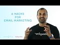 6 Hacks for Email Marketing