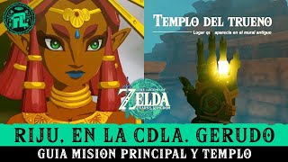GUIA - MISION Riju, Ciudadela Gerudo y el Templo del Trueno en Zelda Tears Of The Kingdom Español