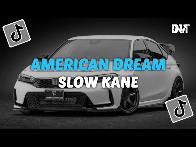 DJ AMERICAN DREAM SLOW KANE FULLBASS VIRAL TIKTOK class=