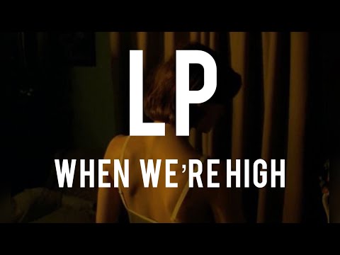 LP - When we’re high (Lyrics)