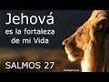 🔥 SALMOS 27 | Poderosa Oracion de Fortalecimiento Espiritual