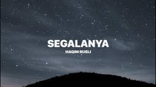 Haqiem Rusli - Segalanya (Lirik)