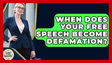 When Does Your Free Speech Become Defamation? - Guide To Your Rights