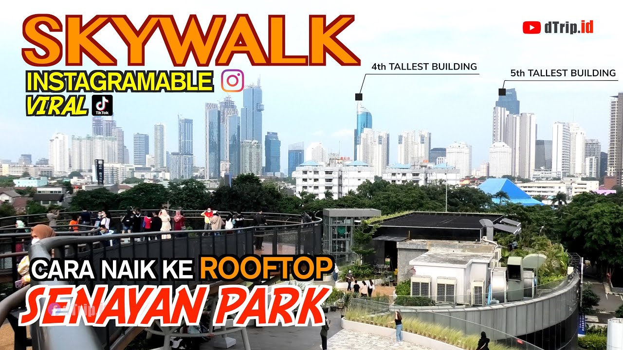 SKYWALK, Wisata di Rooftop Senayan Park, Jakarta