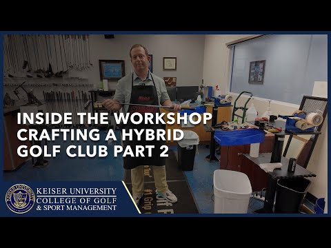 Crafting a Hybrid Golf Club  - Inside the Workshop Part 2