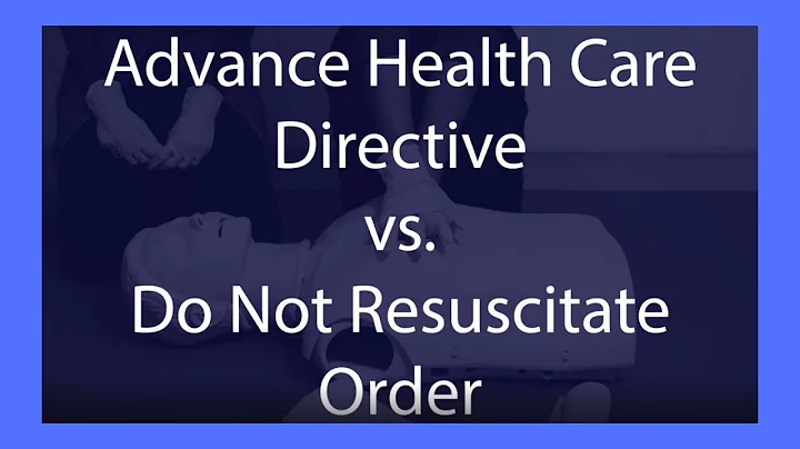 Advance Health Care Directive vs. Do Not Resuscitate Order: What's the Difference?