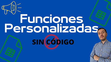 Funciones Personalizadas en Google Sheets (SIN CÓDIGO)