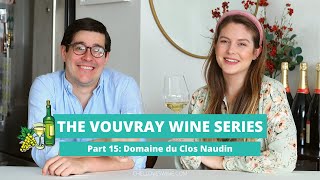 The Vouvray Wine Series Part 15: Domaine du Clos Naudin