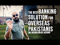 Ubl roshan digital account  the best banking solution for overseas pakistanis  junaid akram