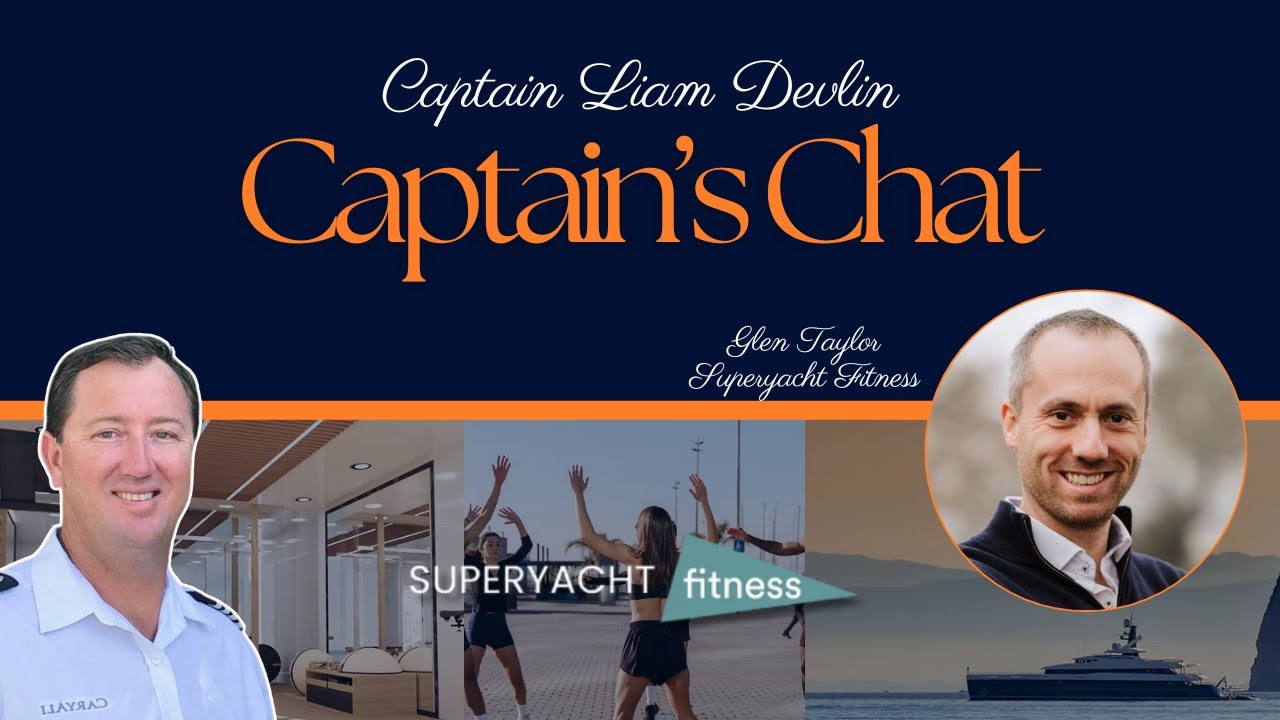 Crew Wellness & Fitness at Sea with Glen Taylor | Captain’s Chat