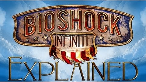 BioShock Infinite Timeline Explained!