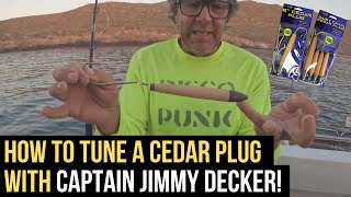 How to Tune a Cedar Plug with Jimmy Decker! 