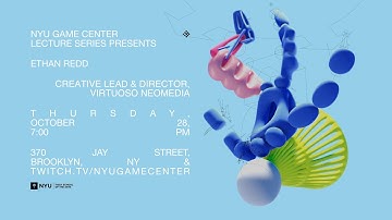 NYU Game Center Lecture Series Presents Ethan Redd