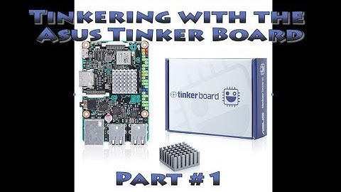 Asus Tinker Board - Part #1