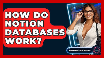How Do Notion Databases Work? - Emerging Tech Insider