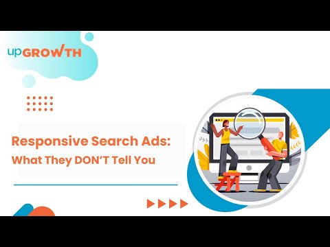 7 Brutal Truths Every Advertiser Should Know About Responsive Search Ads | upGrowth - video from upGrowth