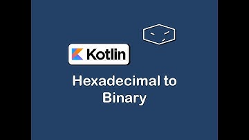 hexadecimal to binary in kotlin