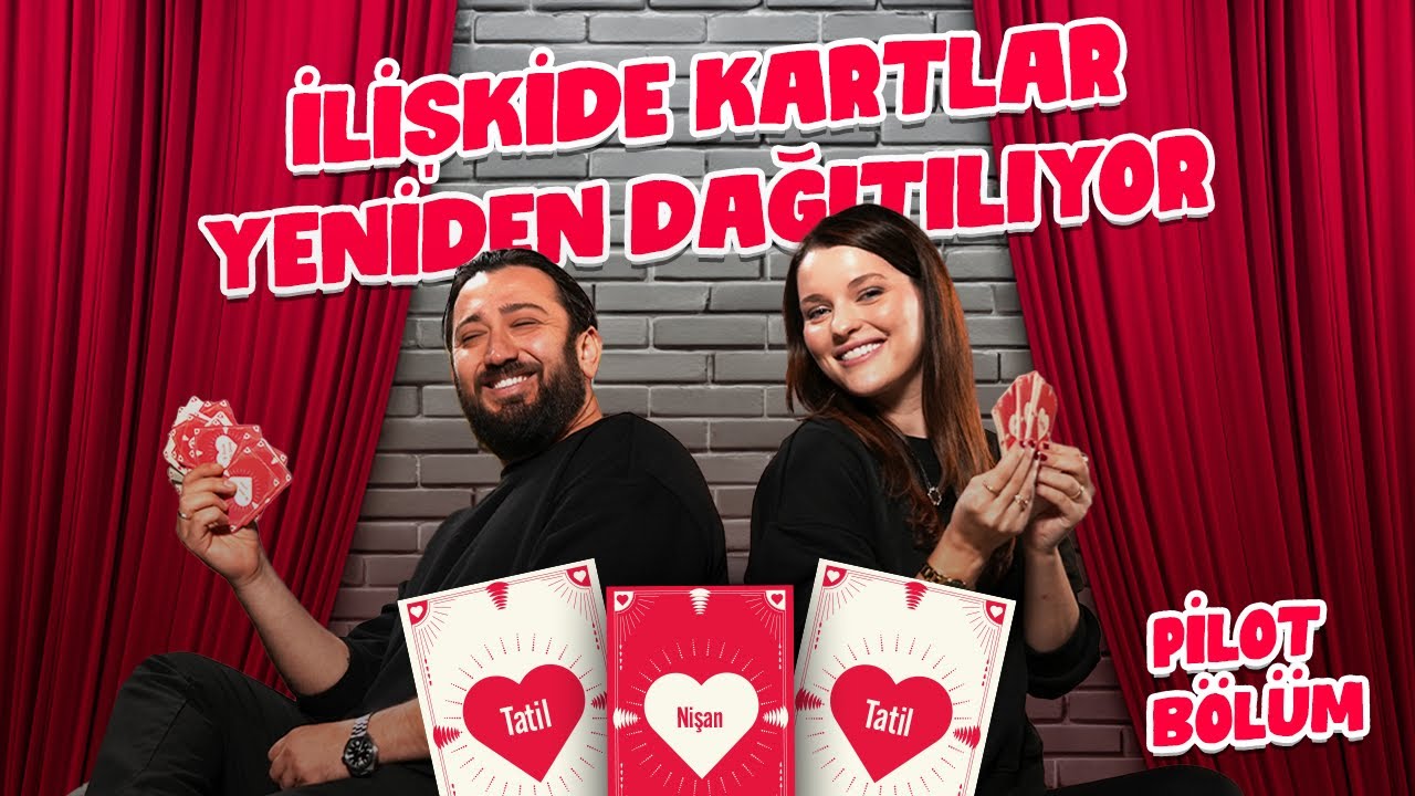 İlişkide Kartlar Yeniden Dağıtılıyor | PİLOT BÖLÜM