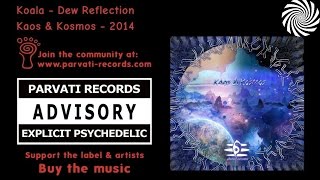 Video thumbnail of "Koala - Dew Reflection"