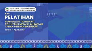 Pelatihan Permodelan Transfort Pollutans Melalui Aliran Air Tanah Dengan Modflow
