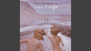 Miniatura de "Crispy脆樂團 - Take It Slow (feat. 恐龍的皮(The Dinosaur’s Skin))"