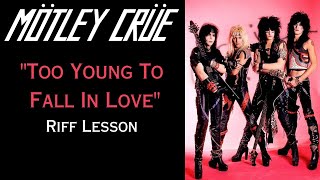 Motley Crue Too Young To Fall In Love Riff Lesson