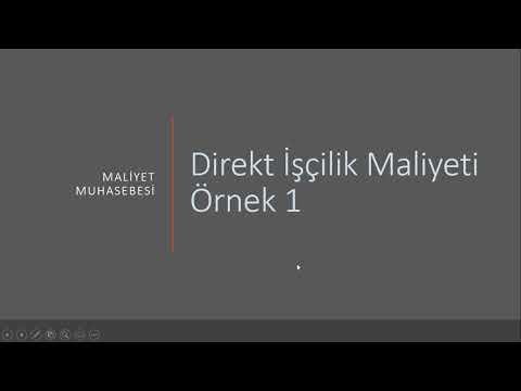 MALİYET MUHASEBESİ | DİREKT İŞÇİLİK MALİYETLERİ Örnek 1