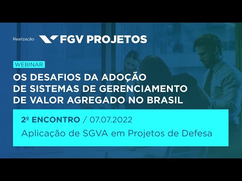 Os Desafios da Adoção de Sistemas de Gerenciamento de Valor Agregado no Brasil - Webinar - 07/07/22