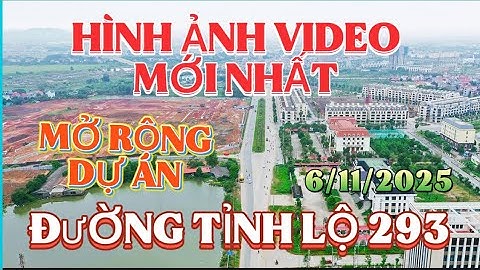 Hình ảnh video mới nhất quyết định mở rộng tuyến đường 293