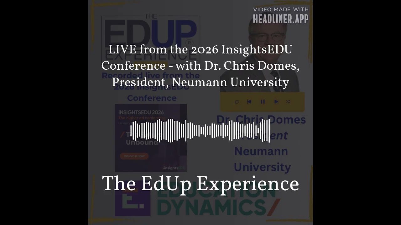LIVE from the 2026 InsightsEDU Conference - with Dr. Chris Domes, President, Neumann University... LIVE from the 2026 InsightsEDU Conference - with Dr. Chris Domes, President, Neumann University...