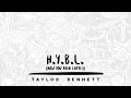 Taylor bennett  hybl  how you been lately