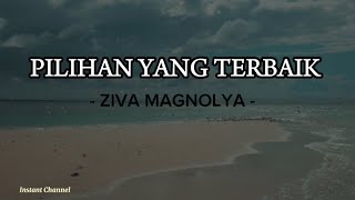 Pilihan Yang Terbaik - Ziva Magnolya | Lirik Lagu, Cover by Tami Aulia