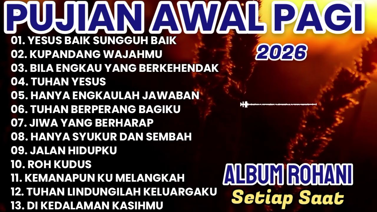 LAGU ROHANI PAGI | LAGU ROHANI 2026 | LAGU ROHANI PILIHAN TERBAIK
