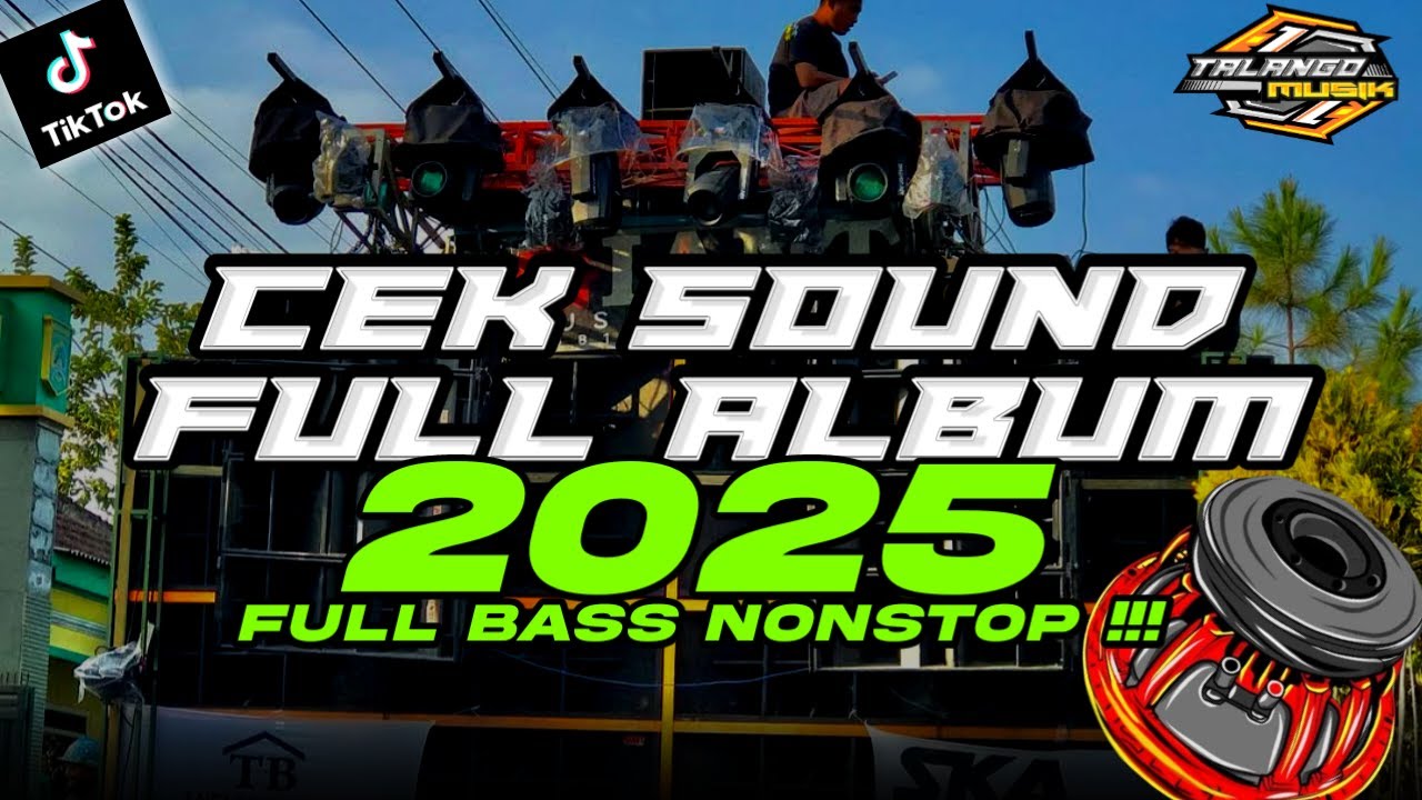 DJ CEK SOUND FULL BASS TERBARU 2025 PALING ENAK ANDALAN SOUND HOREG BY TALANGO MUSIK