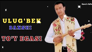 ULUG'BEK BAXSHI TO'Y EGASI XIT MUSIC 2020 УЛУҒБЕК БАХШИ ТУЙ ЭГАСИ ХИТ МУСГ 2020 #UydaQoling