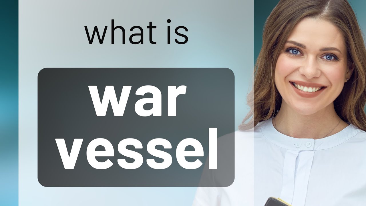 War vessel WAR VESSEL meaning YouTube