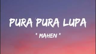 Mahen - Pura Pura Lupa ( lirik lagu )