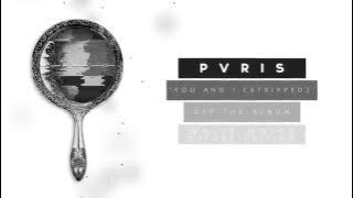 PVRIS - You and I (Stripped)