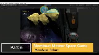 Tutorial Mudah Membuat Meteor Space Game 01Part 6 Dengan Unity 3D 2019 or higher screenshot 2