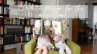 Charlotte Mason for the EARLY Years | Charlotte Mason Principles #1112 | The Commonplace