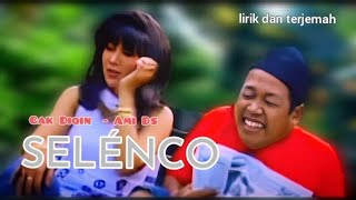 Selenco, Cak Diqin & Amy Ds  lirik dan terjemah bahasa Indonesia