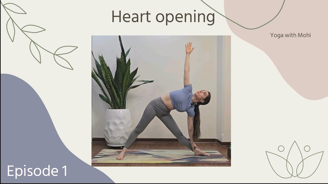جلسه ۱ _ وینیاسا فلو گشایش قلب (۳۰ دقیقه) Session 1 – Heart Opening Vinyasa Flow (30 Min)