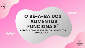 Quando surgiu o termo alimentos funcionais quem é o seu criador?