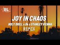 Joy In Chaos (Remix Lyrics) - Holy Drill ft D6 and Stanley Ifenna
