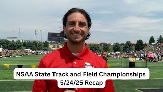 NSAA State Track and Field Championships 5/24/25 Recap