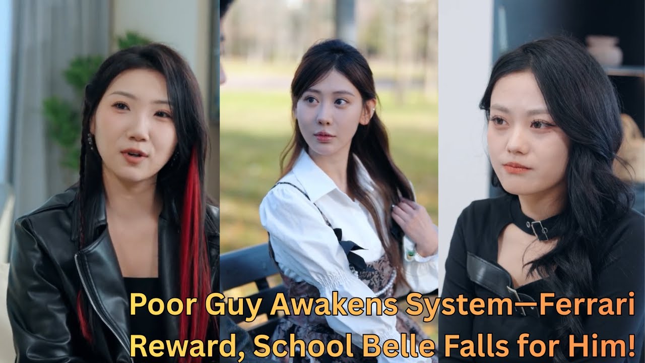 Poor Guy Awakens System—Ferrari Reward, School Belle Falls for Him!