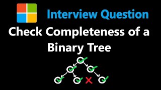 Check Completeness of a Binary Tree  Leetcode 958  Python