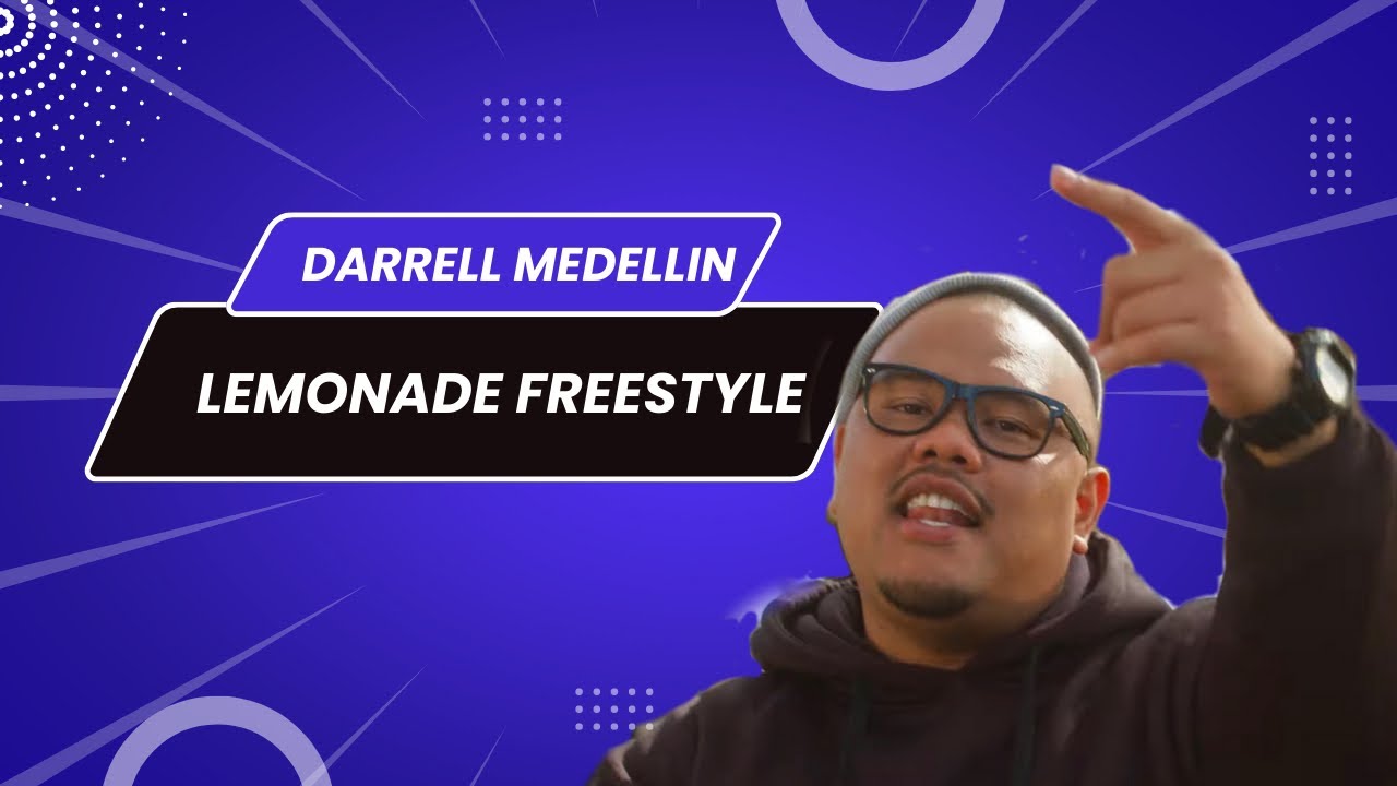 SHE WANTS TO FEEL MY WHAT?! Darrell Medellin Lemonade Freestyle