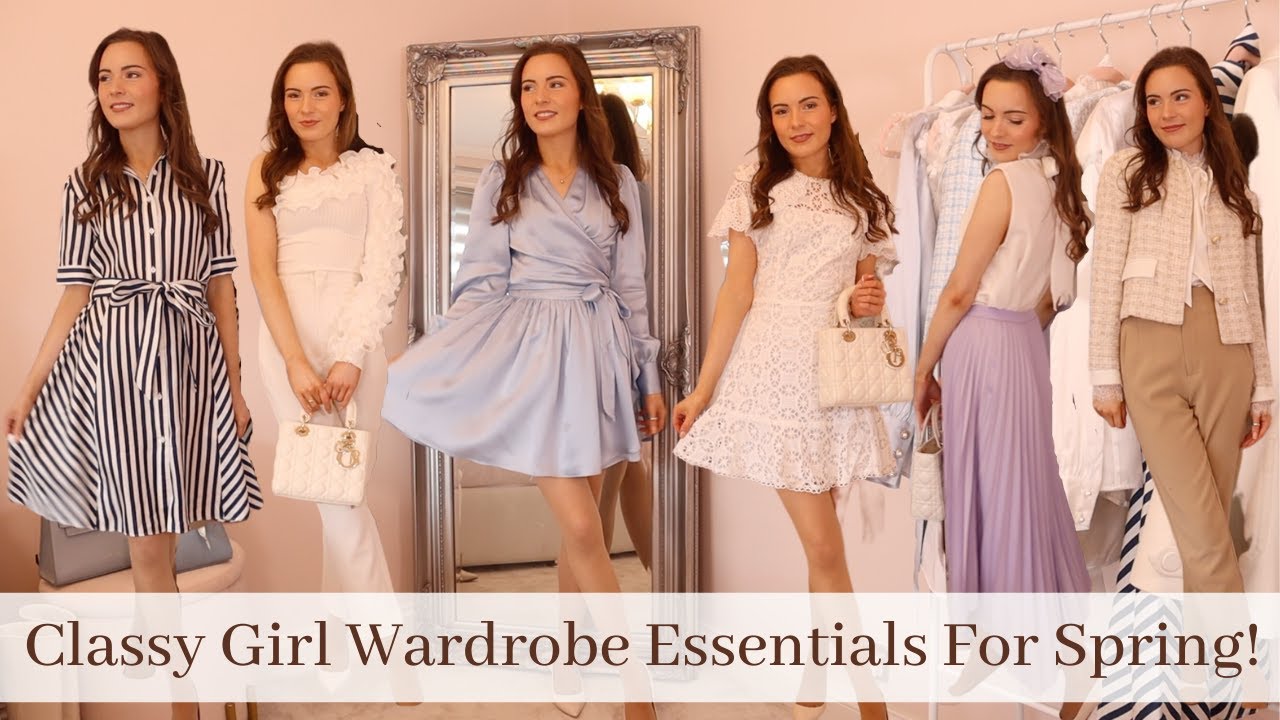 Classy Girl Wardrobe Essentials For Spring 10 Spring Wardrobe